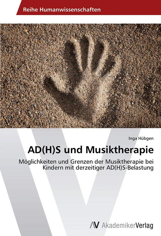 AD(H)S und Musiktherapie: Möglichkeiten und Grenzen der Musiktherapie bei Kindern mit derzeitiger AD(H)S-Belastung - Image 1