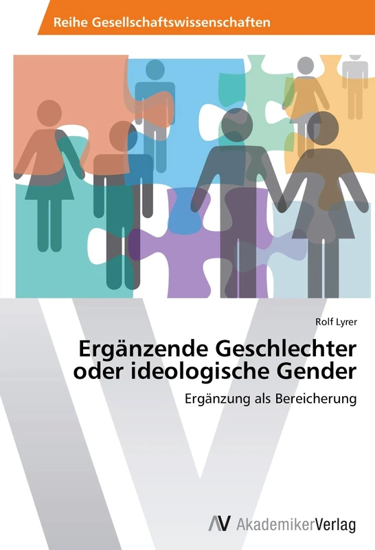 Ergänzende Geschlechter oder ideologische Gender: Ergänzung als Bereicherung