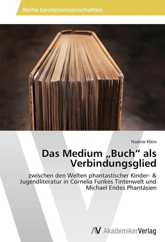 Das Medium „Buch“ als Verbindungsglied: zwischen den Welten phantastischer Kinder- & Jugendliteratur in Cornelia Funkes Tintenwelt und Michael Endes Phantásien - Image 1