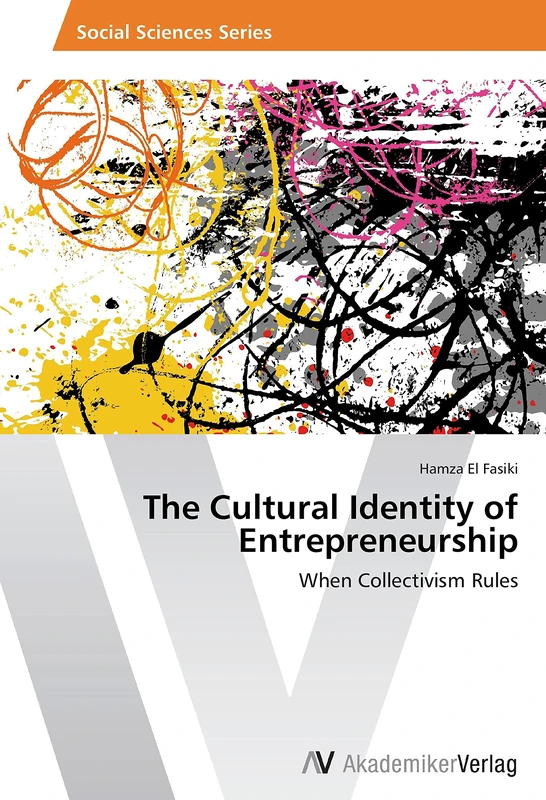 The Cultural Identity of Entrepreneurship: When Collectivism Rules