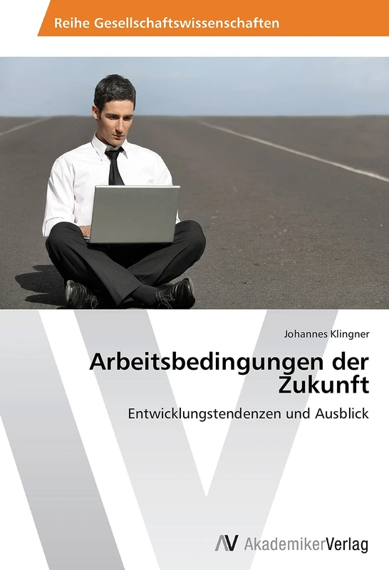 Arbeitsbedingungen der Zukunft: Entwicklungstendenzen und Ausblick - Image 1