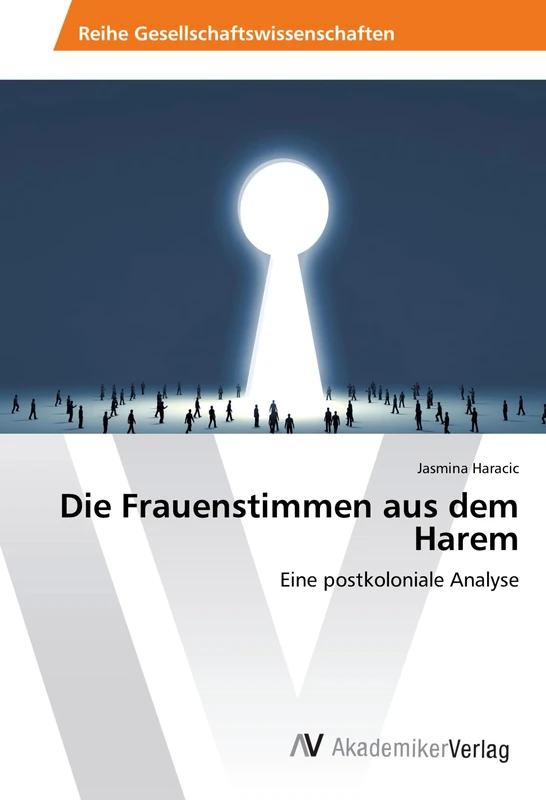 Die Frauenstimmen aus dem Harem: Eine postkoloniale Analyse