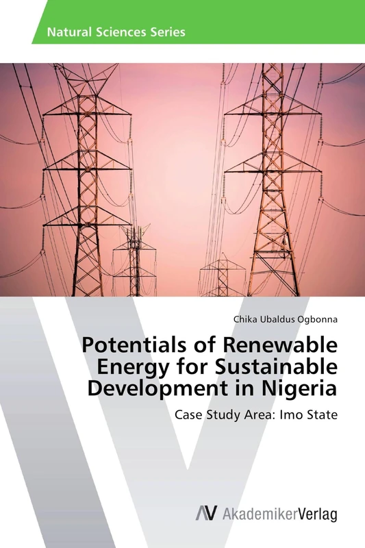 Potentials of Renewable Energy for Sustainable Development in Nigeria: Case Study Area: Imo State