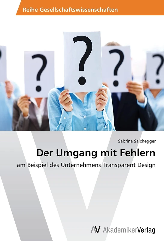 Der Umgang mit Fehlern: am Beispiel des Unternehmens Transparent Design