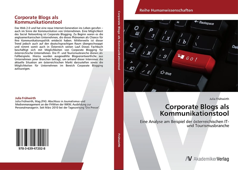 Corporate Blogs als Kommunikationstool: Eine Analyse am Beispiel der österreichischen IT- und Tourismusbranche