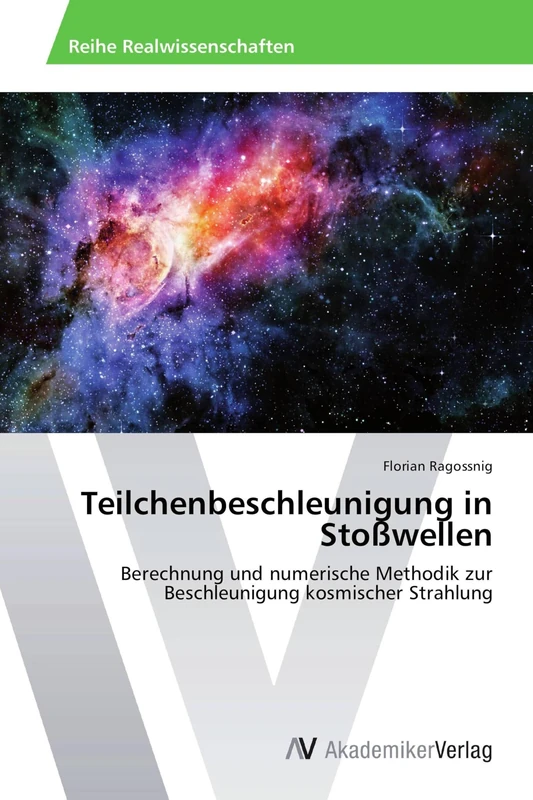 Teilchenbeschleunigung in Stoßwellen: Berechnung und numerische Methodik zur Beschleunigung kosmischer Strahlung