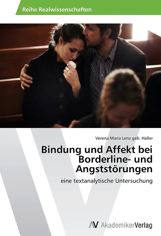 Bindung und Affekt bei Borderline- und Angststörungen: eine textanalytische Untersuchung - Image 1