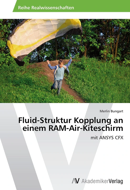 Fluid-Struktur Kopplung an einem RAM-Air-Kiteschirm: mit ANSYS CFX - Image 1