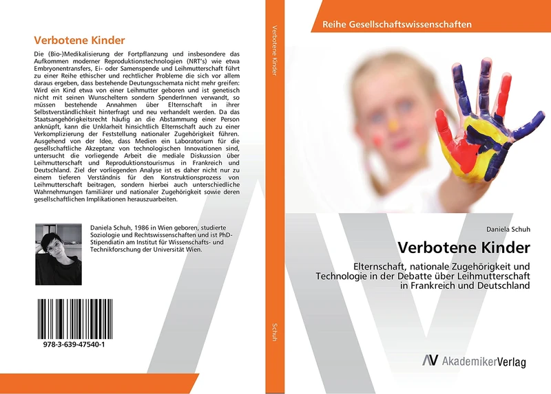 Verbotene Kinder: Elternschaft, nationale Zugehörigkeit und Technologie in der Debatte über Leihmutterschaft in Frankreich und Deutschland