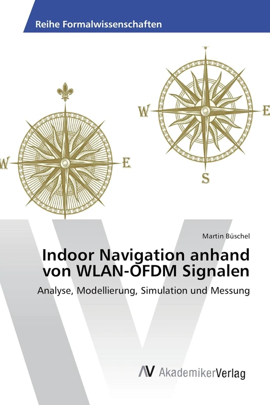 Indoor Navigation anhand von WLAN-OFDM Signalen: Analyse, Modellierung, Simulation und Messung - Image 1