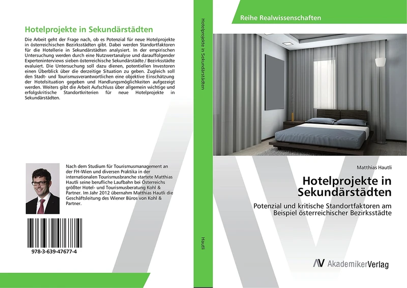 Hotelprojekte in Sekundärstädten: Potenzial und kritische Standortfaktoren am Beispiel österreichischer Bezirksstädte