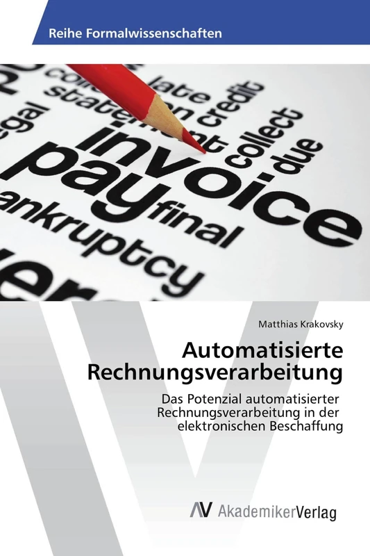 Automatisierte Rechnungsverarbeitung: Das Potenzial automatisierter Rechnungsverarbeitung in der elektronischen Beschaffung