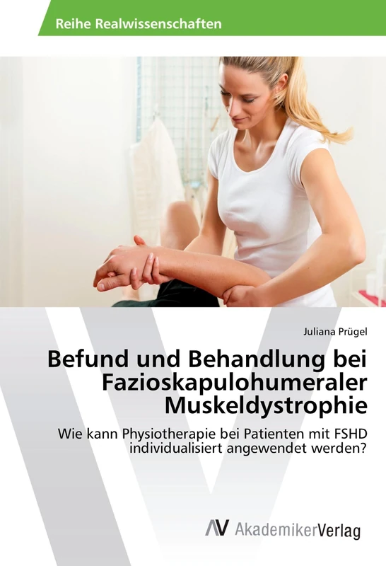 Befund und Behandlung bei Fazioskapulohumeraler Muskeldystrophie: Wie kann Physiotherapie bei Patienten mit FSHD individualisiert angewendet werden? - Image 1