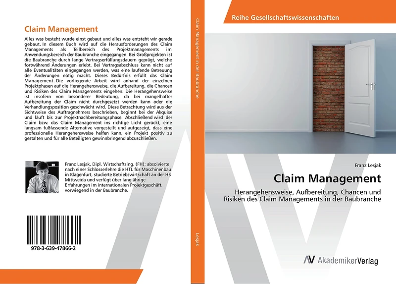 Claim Management: Herangehensweise, Aufbereitung, Chancen und Risiken des Claim Managements in der Baubranche