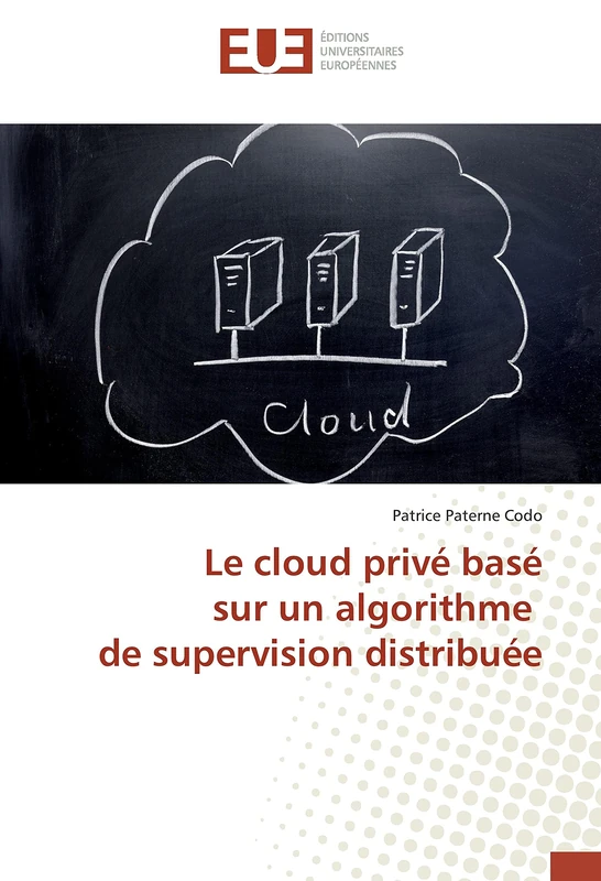 Le cloud privé basé sur un algorithme de supervision distribuée - Image 1