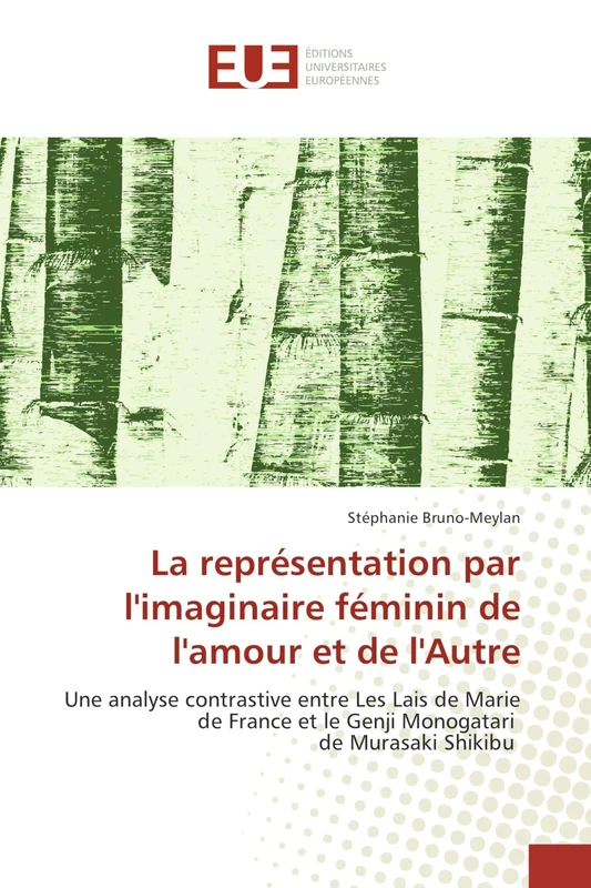 La représentation par l'imaginaire féminin de l'amour et de l'Autre: Une analyse contrastive entre Les Lais de Marie de France et le Genji Monogatari de Murasaki Shikibu - Image 1