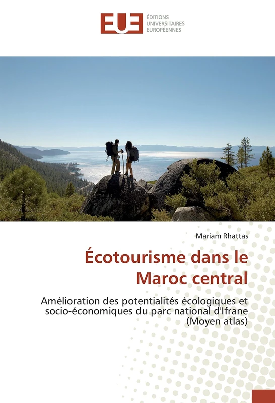 Écotourisme dans le Maroc central: Amélioration des potentialités écologiques et socio-économiques du parc national d'Ifrane (Moyen atlas)