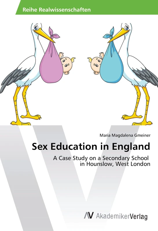 Sex Education in England: A Case Study on a Secondary School in Hounslow, West London