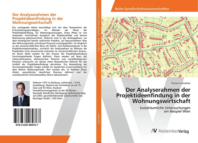 Der Analyserahmen der Projektideenfindung in der Wohnungswirtschaft: Sozialräumliche Untersuchungen am Beispiel Wien