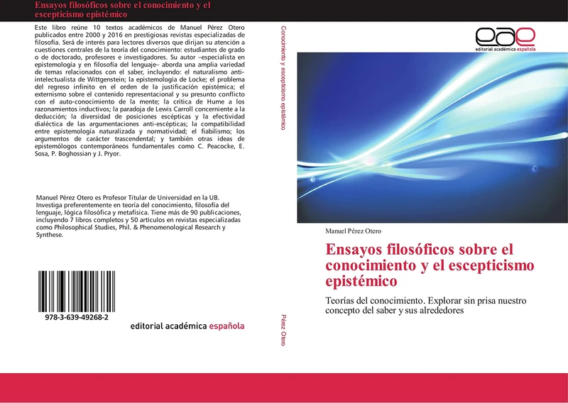 Ensayos filosóficos sobre el conocimiento y el escepticismo epistémico: Teorías del conocimiento. Explorar sin prisa nuestro concepto del saber y sus alrededores
