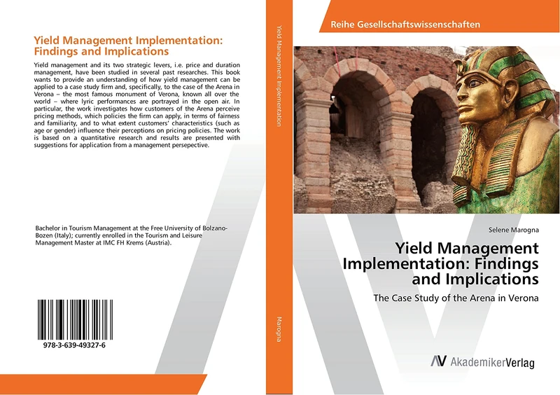 Yield Management Implementation: Findings and Implications: The Case Study of the Arena in Verona