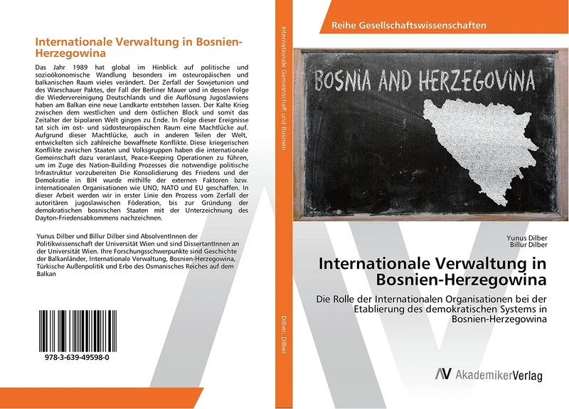 Internationale Verwaltung in Bosnien-Herzegowina: Die Rolle der Internationalen Organisationen bei der Etablierung des demokratischen Systems in Bosnien-Herzegowina