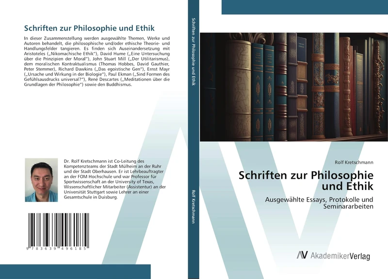 Schriften zur Philosophie und Ethik: Ausgewählte Essays, Protokolle und Seminararbeiten