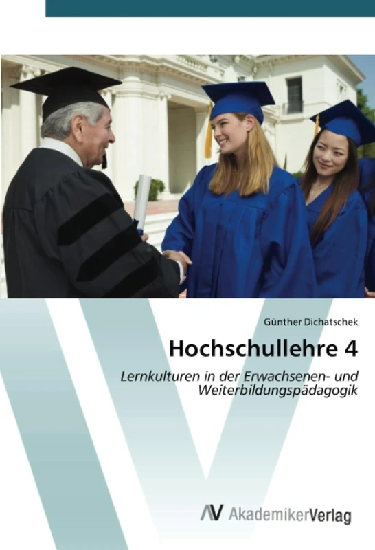 Hochschullehre 4: Lernkulturen in der Erwachsenen- und Weiterbildungspädagogik