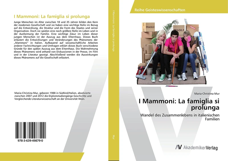 I Mammoni: La famiglia si prolunga: Wandel des Zusammenlebens in italienischen Familien
