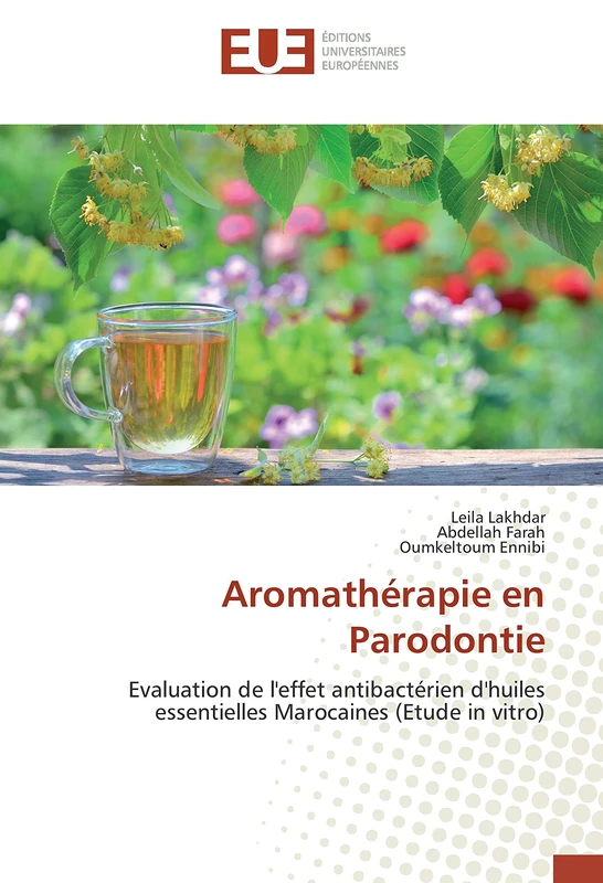 Aromathérapie en Parodontie: Evaluation de l'effet antibactérien d'huiles essentielles Marocaines (Etude in vitro)