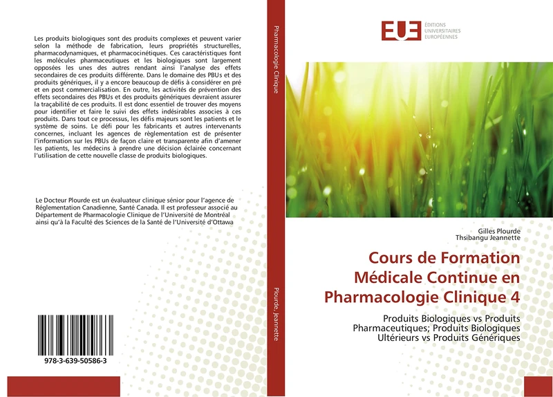 Cours de Formation Médicale Continue en Pharmacologie Clinique 4: Produits Biologiques vs Produits Pharmaceutiques; Produits Biologiques Ultérieurs vs Produits Génériques