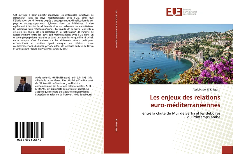 Les enjeux des relations euro-méditerranéennes: entre la chute du Mur de Berlin et les déboires du Printemps arabe