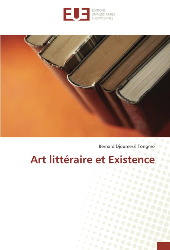 Art littéraire et Existence