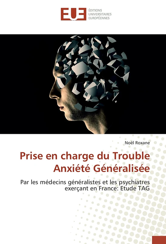 Prise en charge du Trouble Anxiété Généralisée: Par les médecins généralistes et les psychiatres exerçant en France: Etude TAG - Image 1
