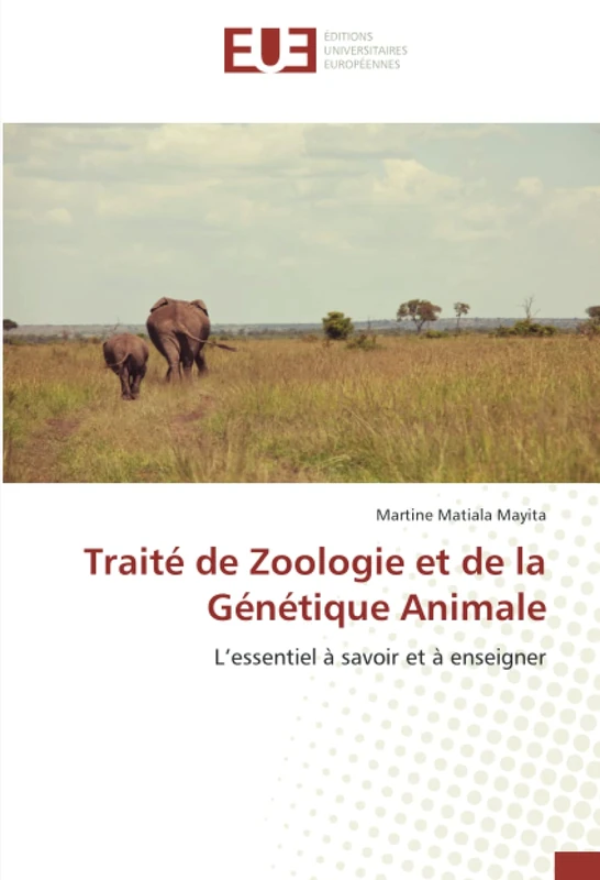 Traité de Zoologie et de la Génétique Animale: L’essentiel à savoir et à enseigner