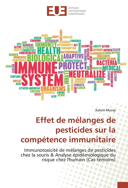 Effet de mélanges de pesticides sur la compétence immunitaire: Immunotoxicité de mélanges de pesticides chez la souris & Analyse épidémiologique du risque chez l'humain (Cas-témoins)