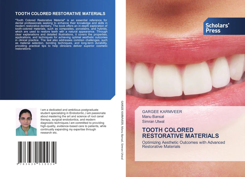 Tooth Colored Restorative Materials: Optimizing Aesthetic Outcomes with Advanced Restorative Materials