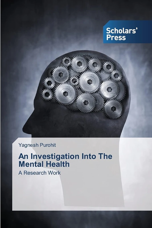 An Investigation Into The Mental Health: A Research Work