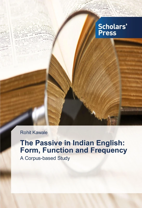 The Passive in Indian English: Form, Function and Frequency: A Corpus-based Study - Image 1