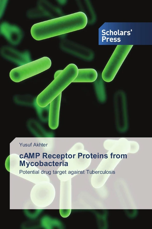 cAMP Receptor Proteins from Mycobacteria: Potential drug target against Tuberculosis