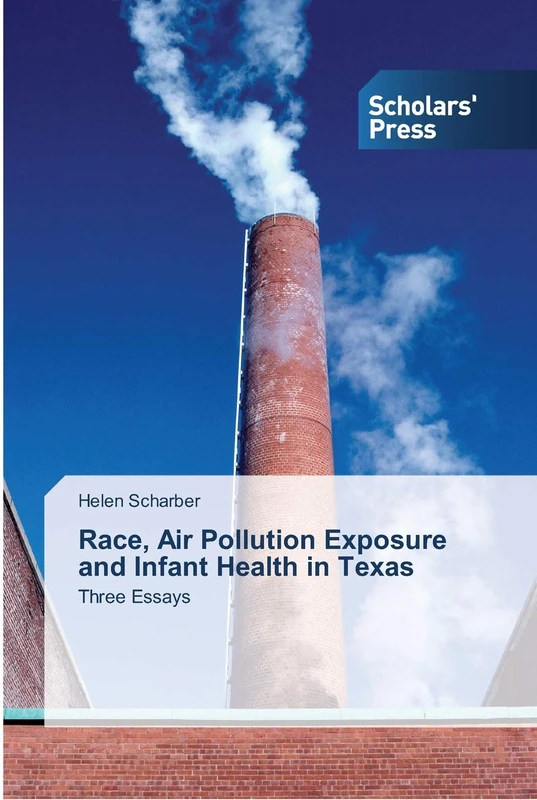 Race, Air Pollution Exposure and Infant Health in Texas: Three Essays - Image 1
