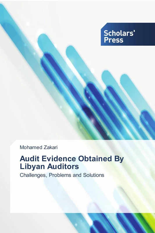 Audit Evidence Obtained By Libyan Auditors: Challenges, Problems and Solutions - Image 1