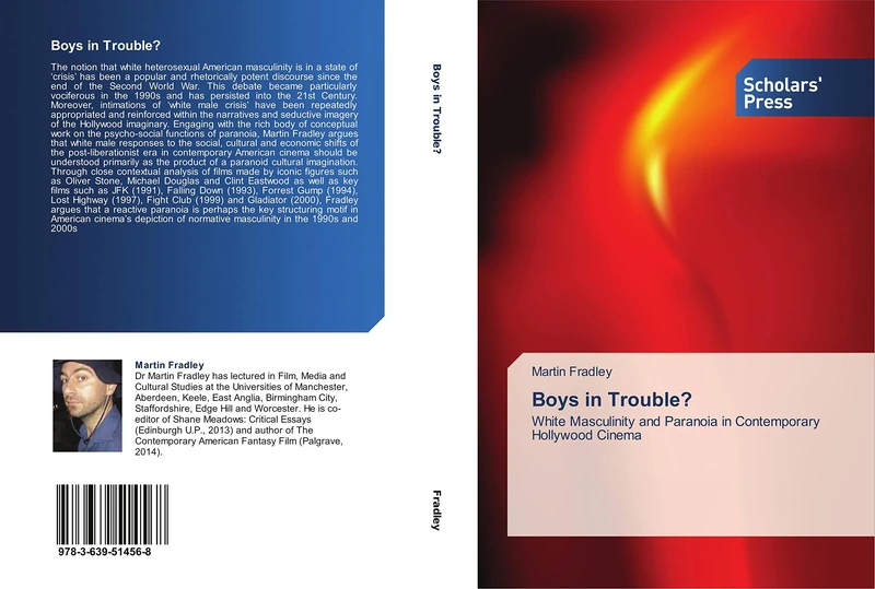 Boys in Trouble?: White Masculinity and Paranoia in Contemporary Hollywood Cinema