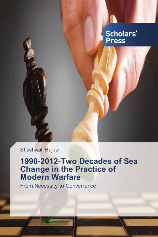 1990-2012-Two Decades of Sea Change in the Practice of Modern Warfare: From Necessity to Convenience - Image 1