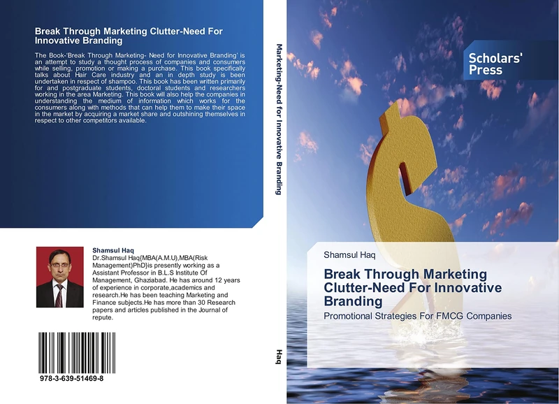 Break Through Marketing Clutter-Need For Innovative Branding: Promotional Strategies For FMCG Companies