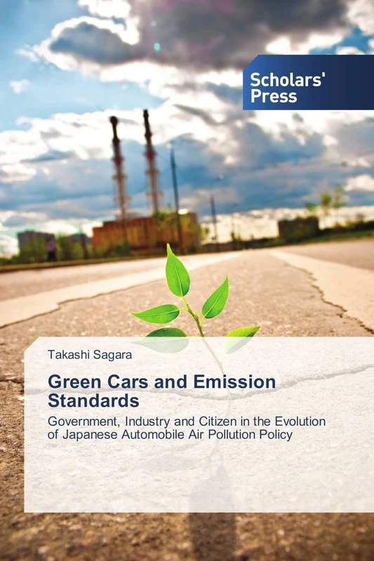 Green Cars and Emission Standards: Government, Industry and Citizen in the Evolution of Japanese Automobile Air Pollution Policy