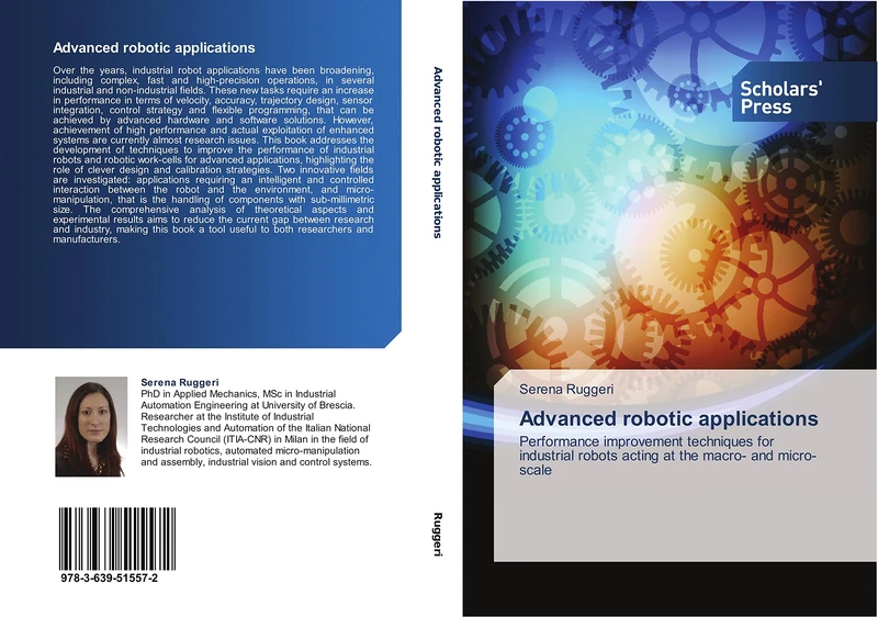 Advanced robotic applications: Performance improvement techniques for industrial robots acting at the macro- and micro-scale