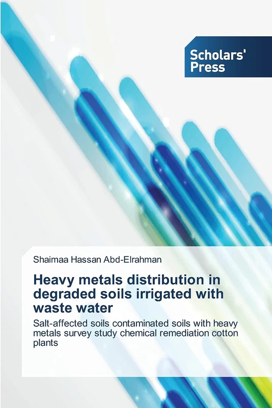 Heavy metals distribution in degraded soils irrigated with waste water: Salt-affected soils contaminated soils with heavy metals survey study chemical remediation cotton plants - Image 1