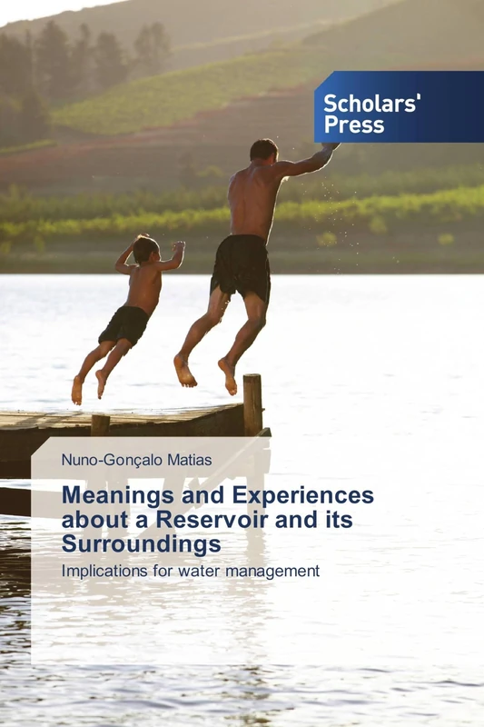 Meanings and Experiences about a Reservoir and its Surroundings: Implications for water management