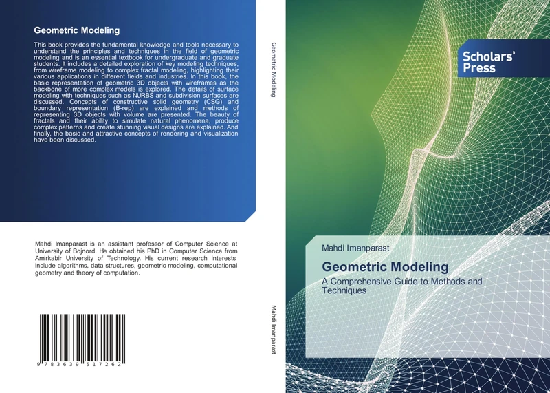 Geometric Modeling: A Comprehensive Guide to Methods and Techniques